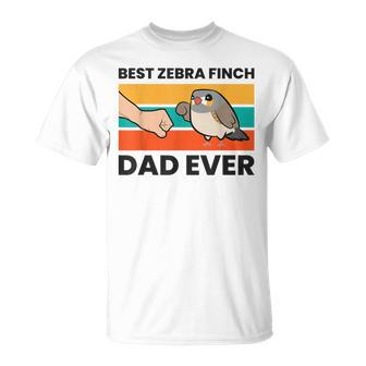 Best Zebra Finch Dad Ever Australian Zebra Finch Bird Unisex T-Shirt - Seseable