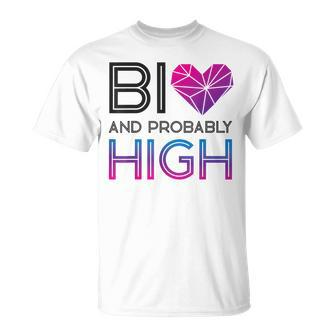 Bisexual Bi Pride Flag Bi And Probably High Unisex T-Shirt | Mazezy