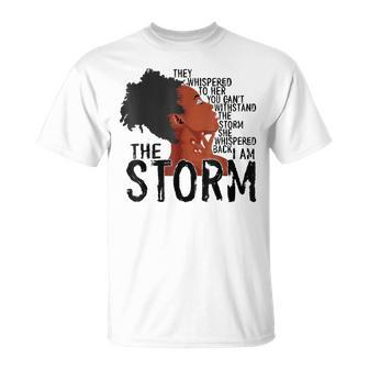 Black History Month African Woman Afro I Am The Storm V2 T-Shirt - Seseable