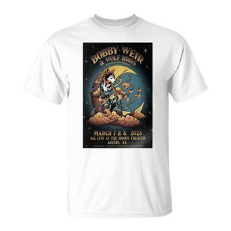 Bobby Weir And Wolf Bros 2023 March 7 &Amp 8 Acl Live At The Moody Theatre Austin Unisex T-Shirt | Mazezy