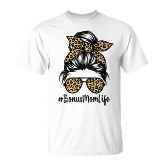 Bonus Mom Life Leopard Messy Bun Stepmom Mothers Day  Unisex T-Shirt