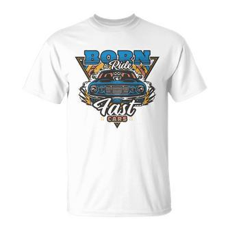Born To Ride Fast Cars Unisex T-Shirt - Monsterry