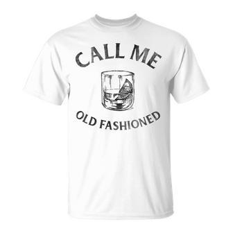 Call Me Old Fashioned-Cocktail Glass Unisex T-Shirt | Mazezy