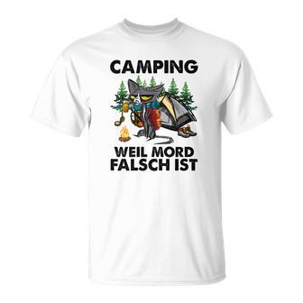 Camping Weil Mord Falsch Ist T-Shirt - Seseable