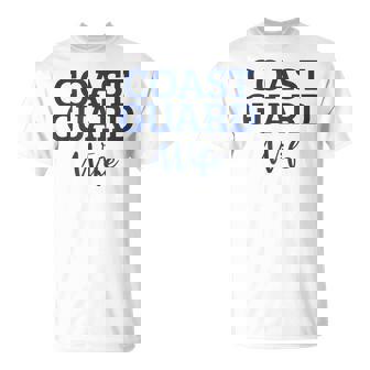 Coast Guard Wife Military Family Gift Coast Guard Family Unisex T-Shirt | Mazezy