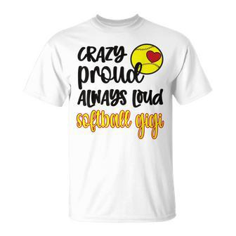 Crazy Proud Softball Gigi Softball Grandma Gigi Unisex T-Shirt | Mazezy CA