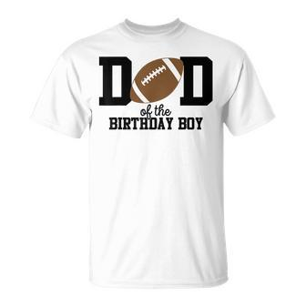 Dad Of The Birthday Boy Football Lover First Birthday Party T-shirt - Thegiftio UK