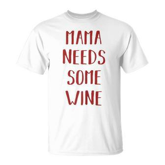 Damen Mama Needs Some Wine Mama Wein T-Shirt - Seseable