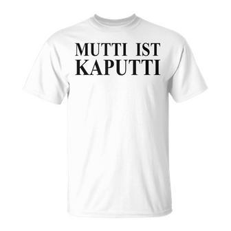 Damen Mutti Ist Kaputti Witzige Mama Mutter Sprüche T-Shirt - Seseable