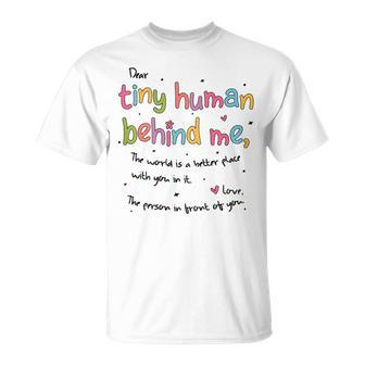 Dear Tiny Humans Behind Me Unisex T-Shirt | Mazezy UK
