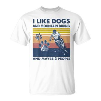 I Like Dogs And Mountain Biking And Maybe 3 People T-shirt - Seseable