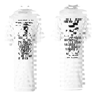 Dont Be A Lady Be A Legend Lady Legend T-Shirt - Seseable