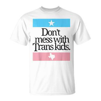 Dont Mess With Trans Kids Protect Trans Kid Transgender Unisex T-Shirt | Mazezy