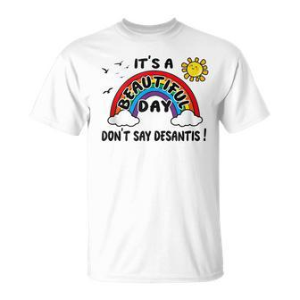 Dont Say Desantis Anti Florida Governor Unisex T-Shirt | Mazezy