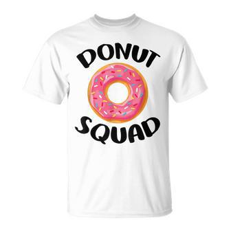 Donut Squad Funny Donut Donut Lover Gift Doughnut Unisex T-Shirt | Mazezy