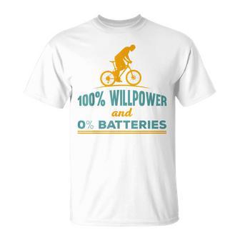 E-Bike Mountainbike 100 Willpower Und 0 Akkus Radfahrer T-Shirt - Seseable