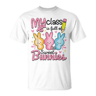 Easter Day Teacher My Class Is Full Sweet Bunnies Unisex T-Shirt | Mazezy