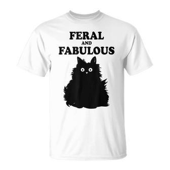 Feral And Fabulous Cat Funny Feline Humor Furry Meow Kitten Unisex T-Shirt | Mazezy