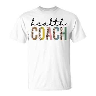 Fitness Heath Coaching Dietitian Leopard Print Health Coach Unisex T-Shirt | Mazezy