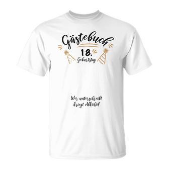 Gästebuch 18Ter Geburtstag Party Endlich Volljährig T-Shirt - Seseable