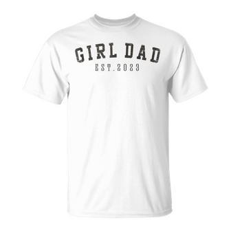 Girl Dad Est 2023 Dad To Be Fathers Day New Baby Girl T-shirt - Thegiftio UK
