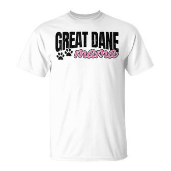 Great Dane Mama Funny Dog Mom Grandma Womens Gifts Unisex T-Shirt | Mazezy