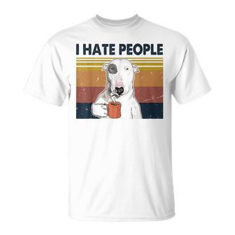 I Hate People Bull Terrier Hate Retro Vintage T-Shirt - Seseable