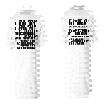 I Am A Ray Of Fucking Sunshine Medium Unisex T-Shirt | Mazezy