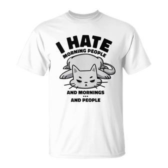 I Hate Mornings And People Funny Cat Unisex T-Shirt - Monsterry AU