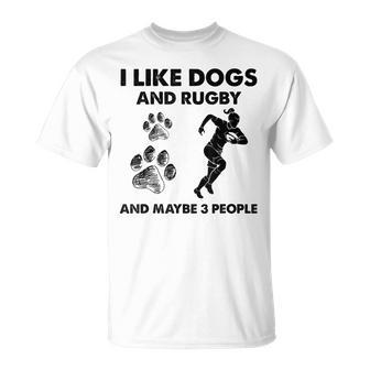 I Like Dogs And Rugby And Maybe 3 People Funny Dogs Lovers Unisex T-Shirt - Seseable