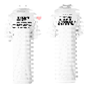 I Love Hot Cowboys I Heart Cowboys Funny Wild West Love Unisex T-Shirt | Mazezy