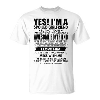 Im A Spoiled Girlfriend I Have A Freaking Awesome Boyfriend Unisex T-Shirt | Mazezy