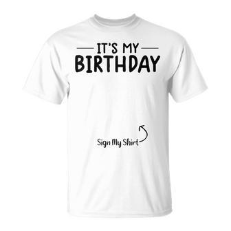 Its My Birthday Sign My Kids Birthday T-Shirt - Seseable
