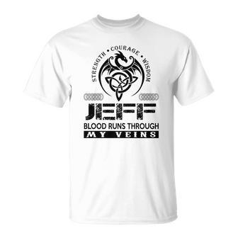 Jeff Blood Runs Through My Veins Unisex T-Shirt - Seseable