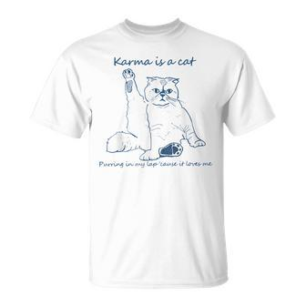 Karma Is A Cat Purring In My Lap Cause It Loves Me Cat Love T-shirt - Thegiftio