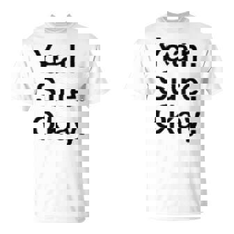 Kelsea Ballerini Merch Yeah Sure Okay T Unisex T-Shirt | Mazezy