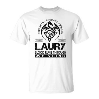 Laury Blood Runs Through My Veins Unisex T-Shirt - Seseable