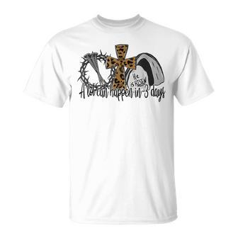 A Lot Can Happen In 3 Days Easter Day Leopard He Is Risen T-Shirt - Seseable