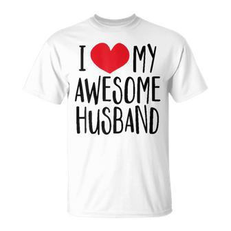 I Love My Awesome Husband Valentines Day Heart Love Womens T-shirt - Seseable