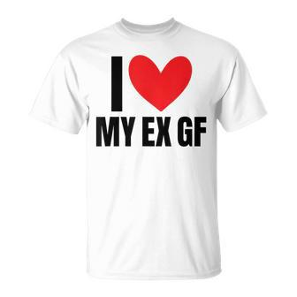 I Love My Ex Girlfriend Boyfriend Wife Husband Crazy T-shirt - Thegiftio UK