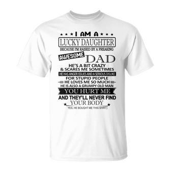 I Am A Lucky Daughter Im Raised By A Freaking Awesome Dad T-shirt - Thegiftio UK