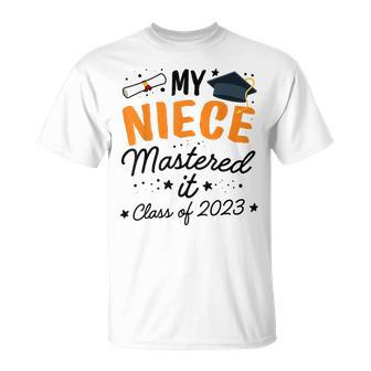 Masters Graduation My Niece Mastered It Class Of 2023 Unisex T-Shirt | Mazezy