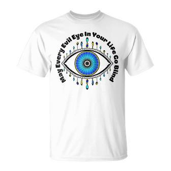 May Every Evil Eye In Your Life Go Blind Curse Protection Unisex T-Shirt | Mazezy