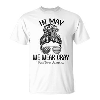 In May We Wear Gray Brain Cancer Awareness Month Messy Bun T-shirt - Thegiftio UK