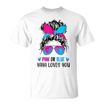 Messy Bun Pink Or Blue Yaya Loves You Gender Reveal Grandma Unisex T-Shirt | Mazezy