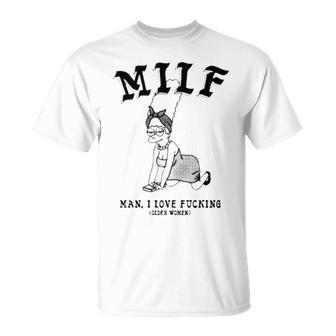 Milf Man I Love Fucking Older Women Unisex T-Shirt | Mazezy