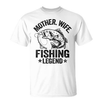 Mother Wife Fishing Legend Fisherwoman Grandma Mom Fishing Unisex T-Shirt | Mazezy