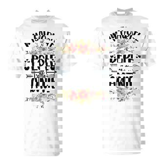 Mother Womens My Favorite People Call Me Auntie Mothers Day Gifts Mom Unisex T-Shirt - Monsterry