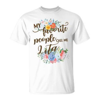 My Favorite People Call Me Lita Spanish Grandma Mother Gift For Womens Unisex T-Shirt | Mazezy UK