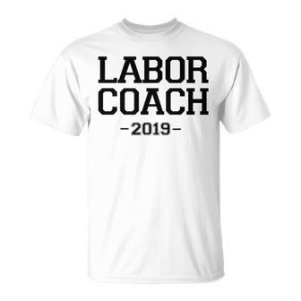 New Father Labor Coach 2019 Dad Pregnancy Gift Gift For Mens Unisex T-Shirt | Mazezy
